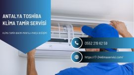 Antalya Toshiba Klima Servisi 0552 219 62 59 | Klima Bakım-Tamir-Montaj